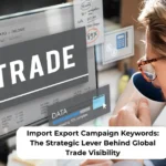 import export campaign keywords
